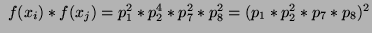 $ \ f(x_i) * f(x_j) = p_1^2 * p_2^4 * p_7^2 * p_8^2 = (p_1 * p_2^2 * p_7 * p_8)^2
$