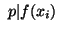 $ \ p \vert f(x_i)
$