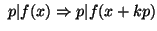$ \ p \vert f(x) \Rightarrow p \vert f(x+kp)
$
